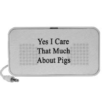 Yes I Care That Much About Pigs Mp3 Speaker