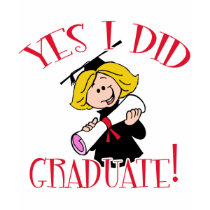 Yes I Did Graduate! Products t-shirts by GraduationFun Yes I Did Graduate! Products t-shirts