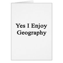 Yes I Enjoy Geography Cards