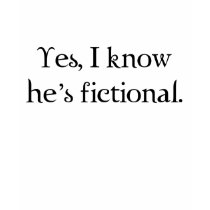 Yes, I know he's fictional. t-shirts