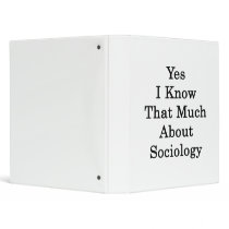Yes I Know That Much About Sociology Binder
