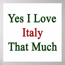 Yes I Love Italy That Much Poster