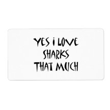 Yes I Love Sharks That Much Personalized Shipping Labels