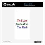 Yes I Love South Africa That Much Skin For iPhone 4S