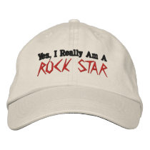 Yes, I Really Am A,ROCK STAR embroidered hats by kchippie Yes, I Really Am A,ROCK STAR embroidered hats