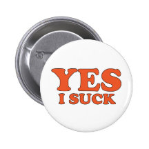 Yes, I Suck Buttons