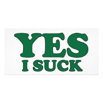 Yes, I Suck photo cards