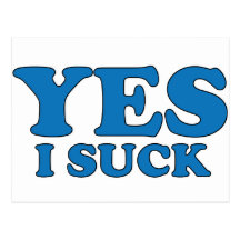Yes, I Suck Post Card