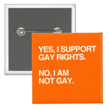 YES, I SUPPORT GAY RIGHTS BUTTON