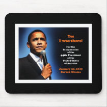 Yes - I was There! 44th President Obama mousepads