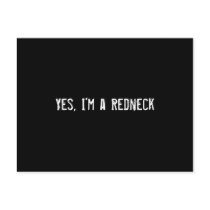 Yes, I'm a Redneck postcards by funnycustomtshirts Yes, I'm a Redneck postcards
