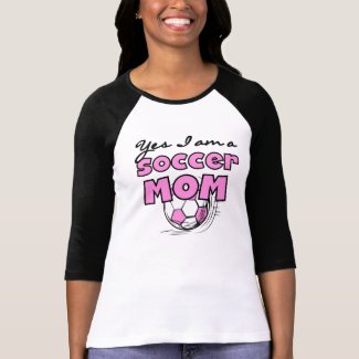 Yes I'm a Soccer Mom T-shirts and Gifts shirt