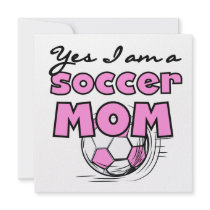 Yes I'm a Soccer Mom T-shirts and Gifts Invite