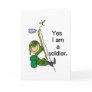 Yes I'm a Soldier Greeting Card