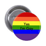 Yes I'm Gay Pinback Button
