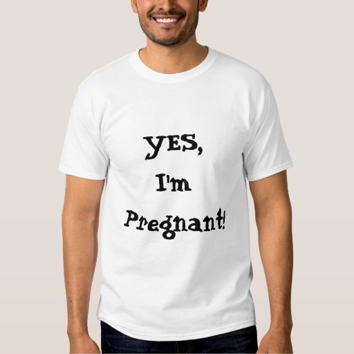 Yes I M Pregnant T Shirt 90