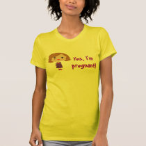 Yes, I'm pregnant! t-shirts