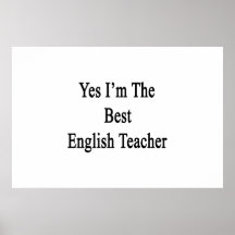 Yes I'm The Best English Teacher Poster