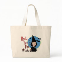 Yes I'm Wicked Tote Bag