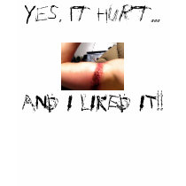 Yes, it hurt..., AND I LIKED IT!! t-shirts by DarkEden Yes, it hurt..., AND I LIKED IT!! t-shirts