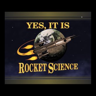 Yes, It Is Rocket Science Poster