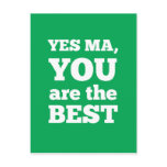 Yes Ma You Are The Best postcards