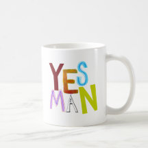Yes man obedient supporter flunky fun word art coffee mugs
