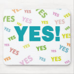 YES! Mouse Pad
