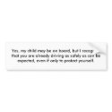 Yes, my child may be on board, but I recognize ... bumper stickers