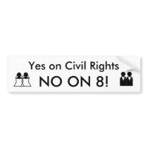 Yes on Civil Rights, NO on 8! bumper stickers