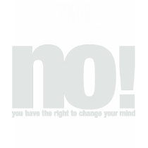 YES or NO! You have the right to change your mind. t-shirts by organizers YES or NO! You have the right to change your mind. t-shirts