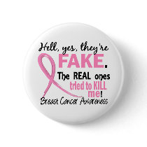 Yes, They Are Fake 3.1 Breast Cancer Button