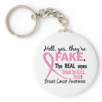 Yes, They Are Fake 3.1 Breast Cancer Key Chains
