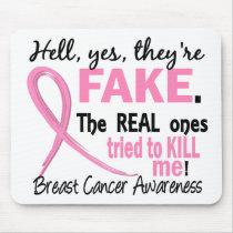 Yes, They Are Fake 3.1 Breast Cancer Mouse Pads