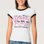 Yes, They Are Fake 3.2 Breast Cancer Shirts