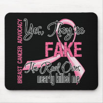 Yes They Are Fake - Breast Cancer Mouse Pads