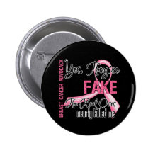 Yes They Are Fake - Breast Cancer Pinback Buttons