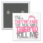 Yes They Are Fake v2 - Breast Cancer Button