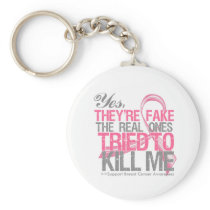 Yes They Are Fake v2 - Breast Cancer Key Chains