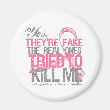 Yes They Are Fake v2 - Breast Cancer Magnet