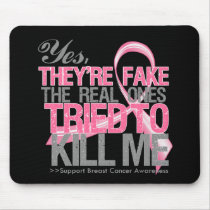 Yes They Are Fake v2 - Breast Cancer Mouse Pad