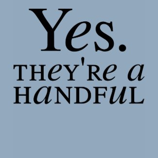 Yes. They're a Handful shirt