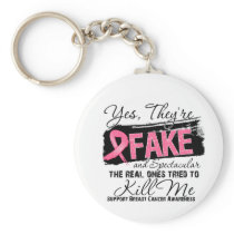 Yes Theyre Fake and Spectacular - Breast Cancer Keychains