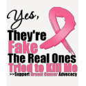 YES They're fake....My real ones tried to kill me t-shirts by cancerapparel YES They're fake....My real ones tried to kill me t-shirts