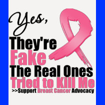 YES They're fake....My real ones tried to kill me Tshirt