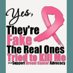 YES They're fake....My real ones tried to kill me Tshirt