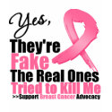 YES They're fake....My real ones tried to kill me t-shirts by cancerapparel YES They're fake....My real ones tried to kill me t-shirts