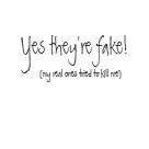 ladies_fitted_babydoll - Yes, they're fake breast cancer t-shirt