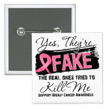 Yes Theyre Fake Real Ones (grunge) Breast Cancer Pin