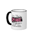 Yes Theyre Fake Real Ones (grunge) Breast Cancer mugs